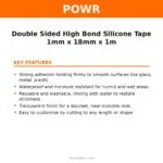 POWR Double Sided High Bond Silicone Tape 1mm x 18mm x 1m – key features | Securadeal Powr Double Sided High Bond Silicone Tape 1mm X 18mm X 1m Key Features